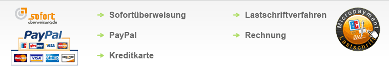 Zahlungsmglichkeiten: Sofortberweisung, Paypal, Kreditkarte, Lastschriftverfahren, Rechnung